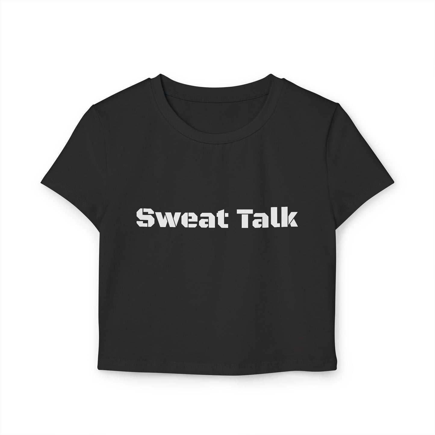 Sweat Talk Women's Baby Tee