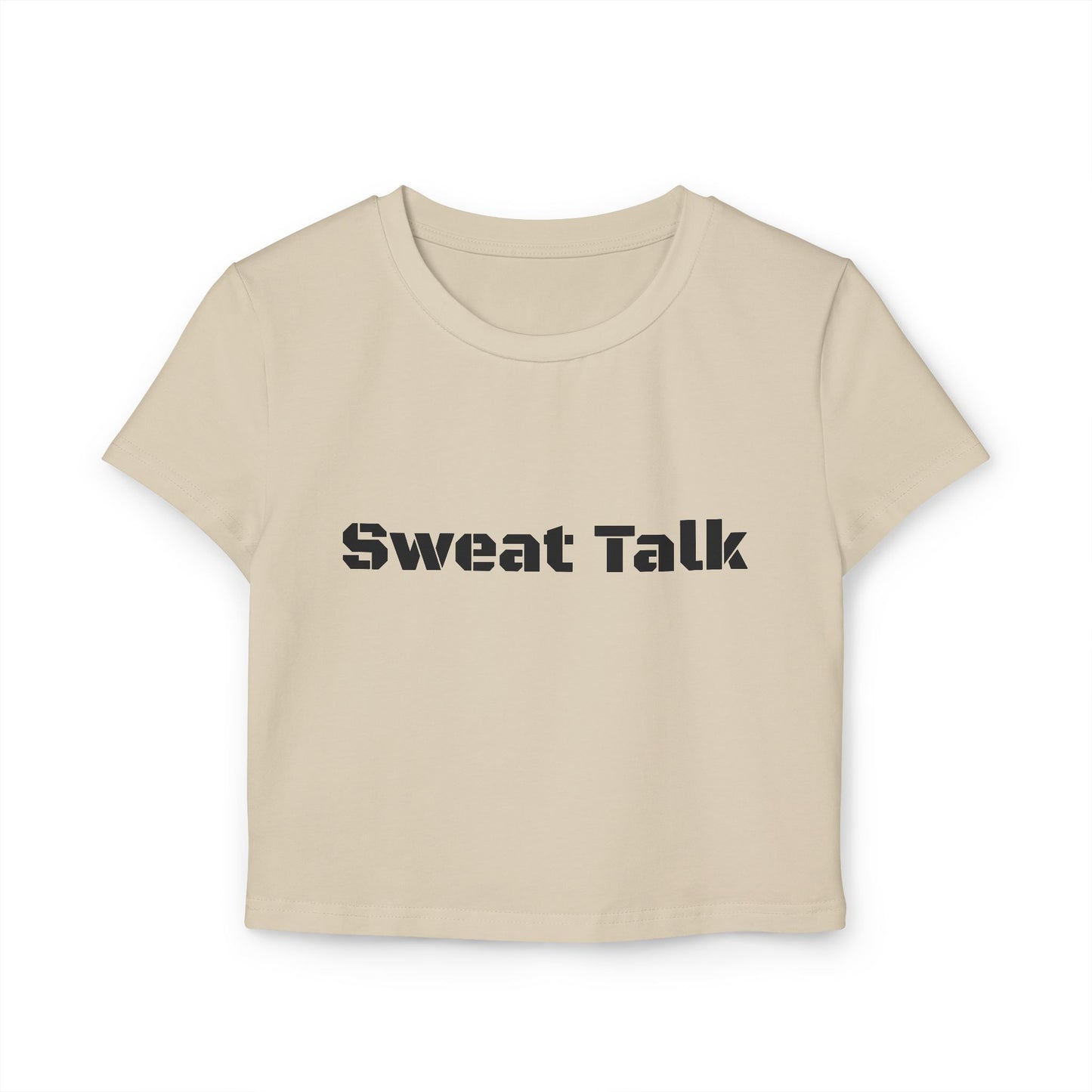 Sweat Talk Women's Baby Tee