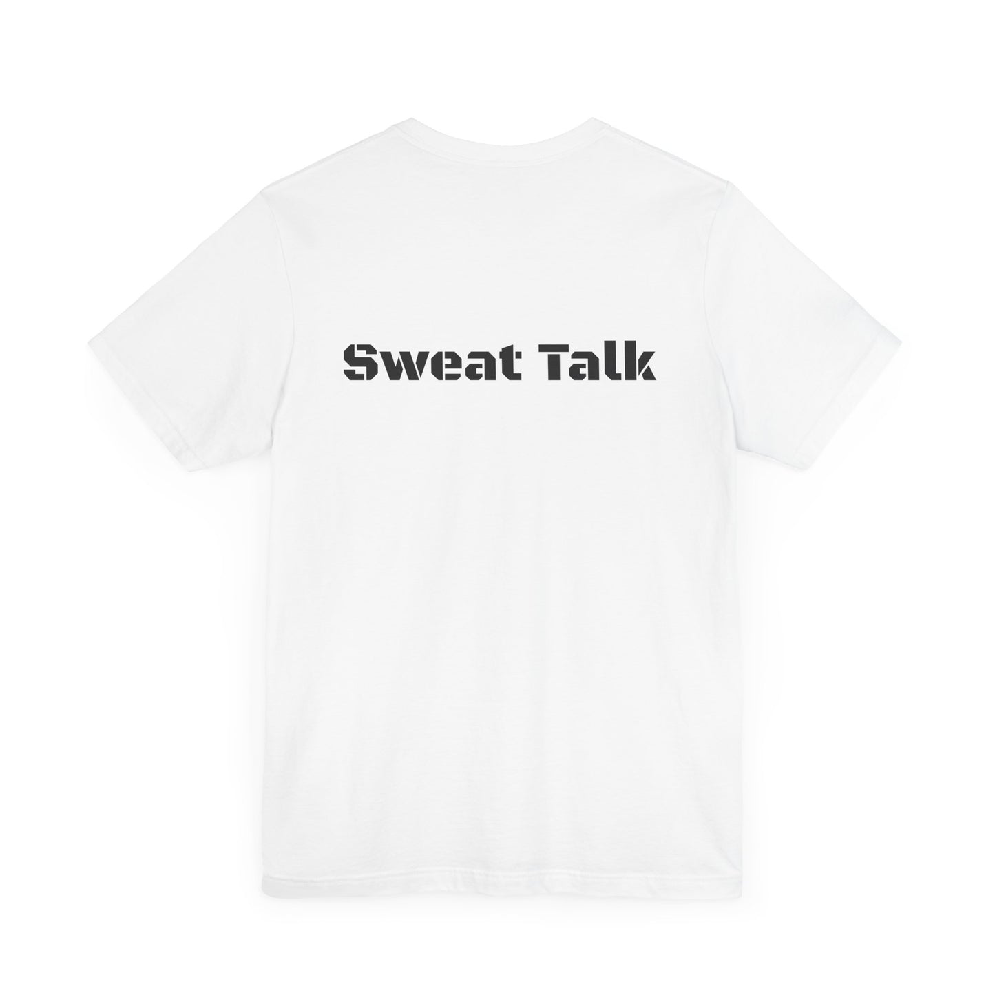Sweat Talk Unisex Jersey Short Sleeve Tee