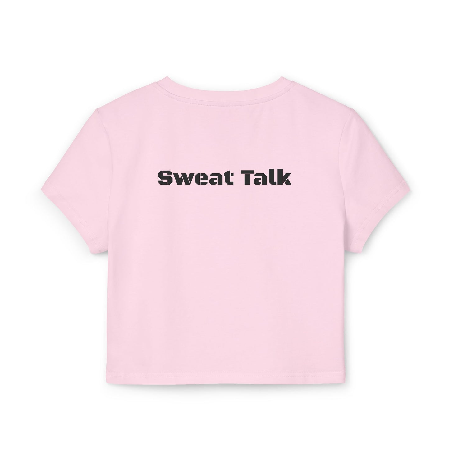 Sweat Talk Women's Baby Tee