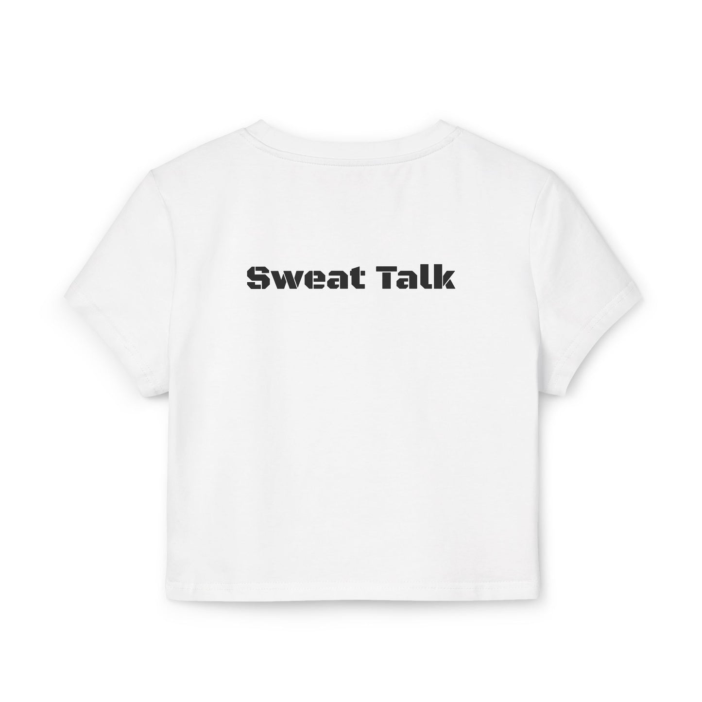 Sweat Talk Women's Baby Tee