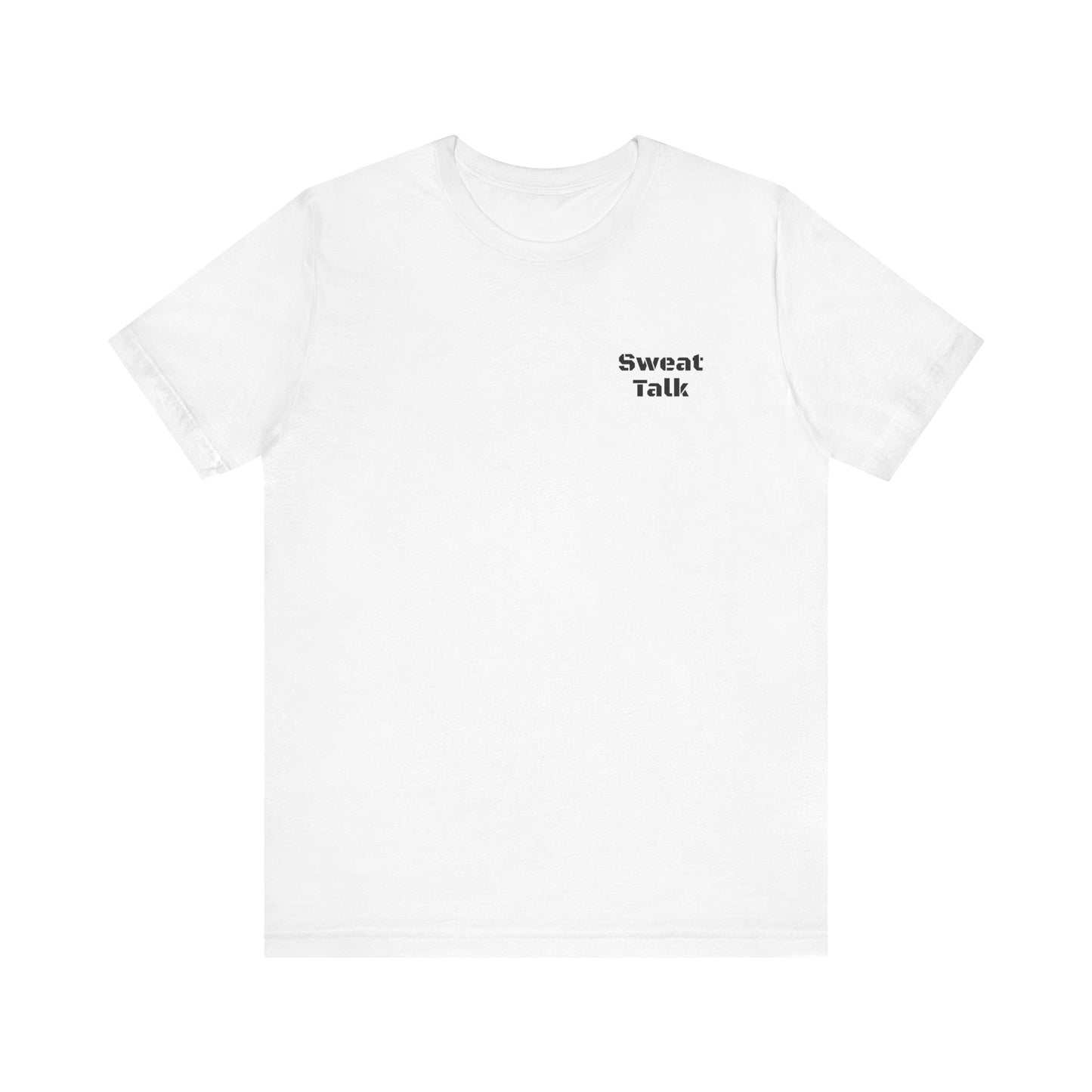 Sweat Talk Unisex Jersey Short Sleeve Tee