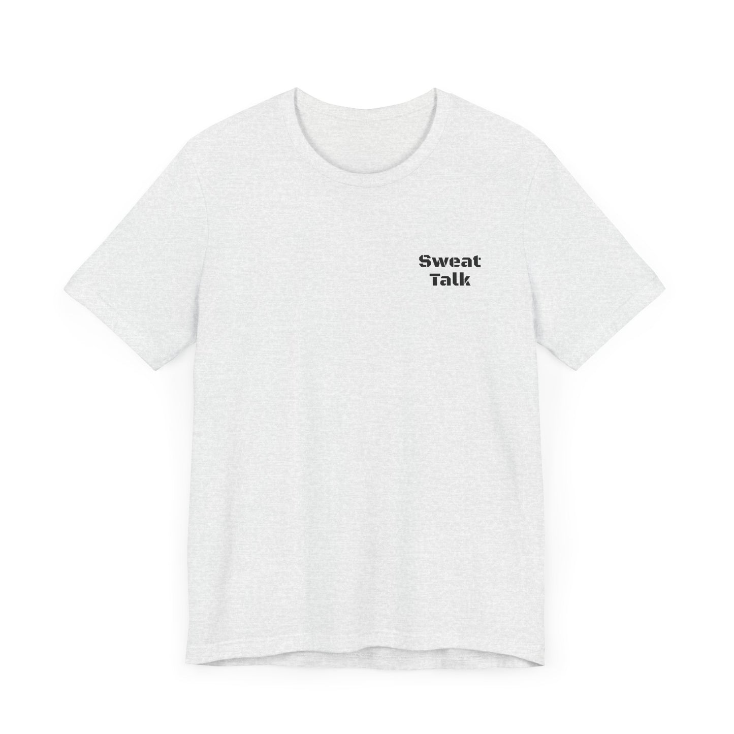 Sweat Talk Unisex Jersey Short Sleeve Tee