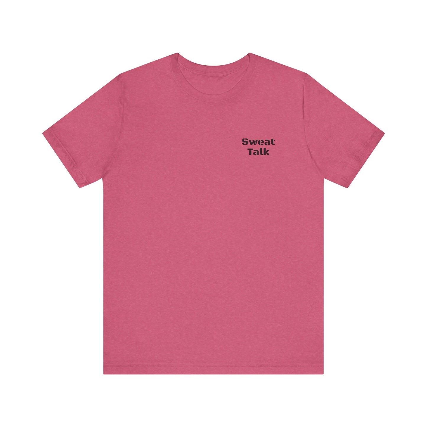 Sweat Talk Unisex Jersey Short Sleeve Tee