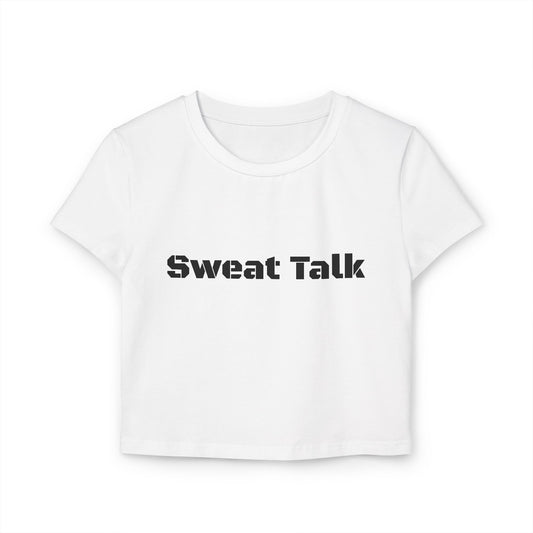 Sweat Talk Women's Baby Tee