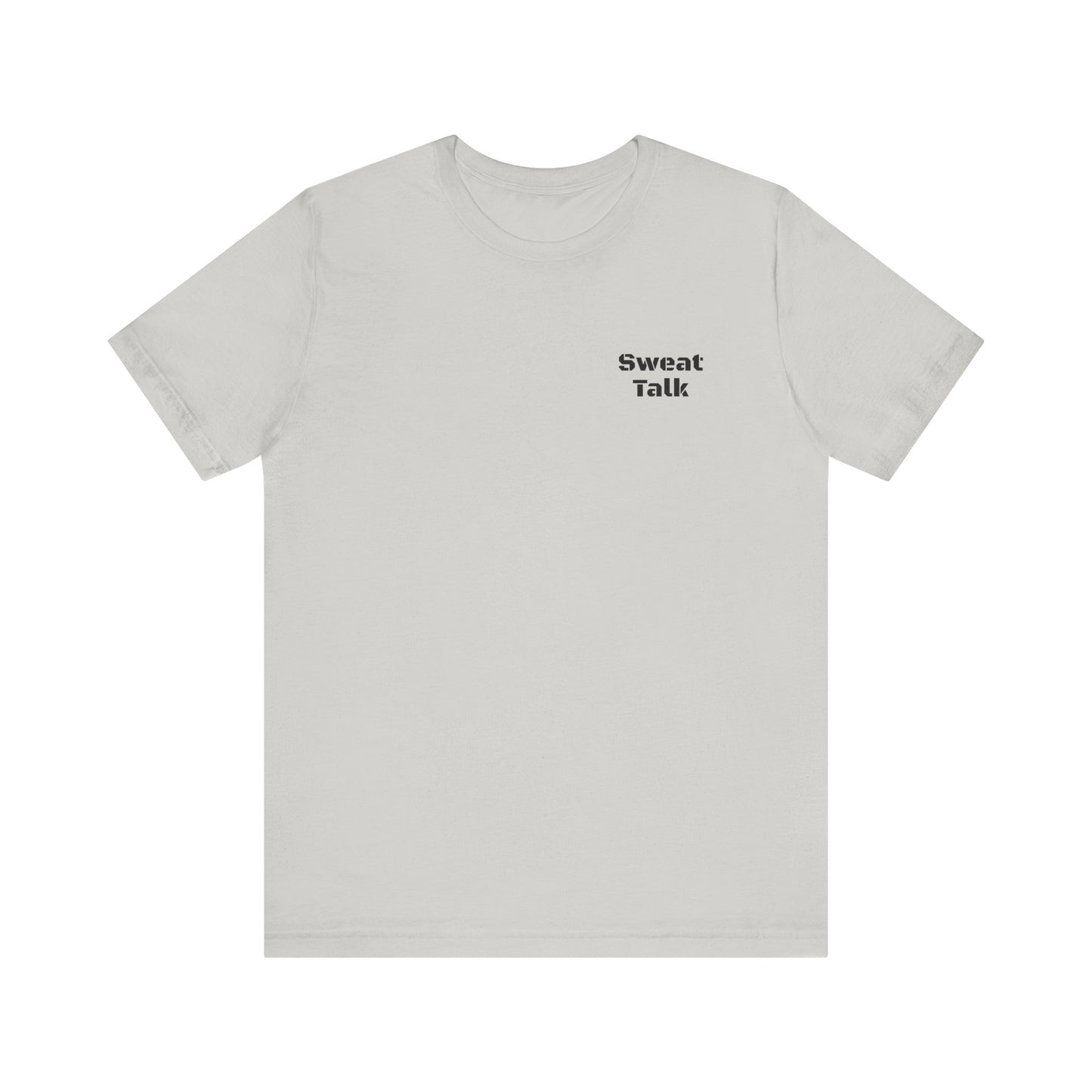 Sweat Talk Unisex Jersey Short Sleeve Tee