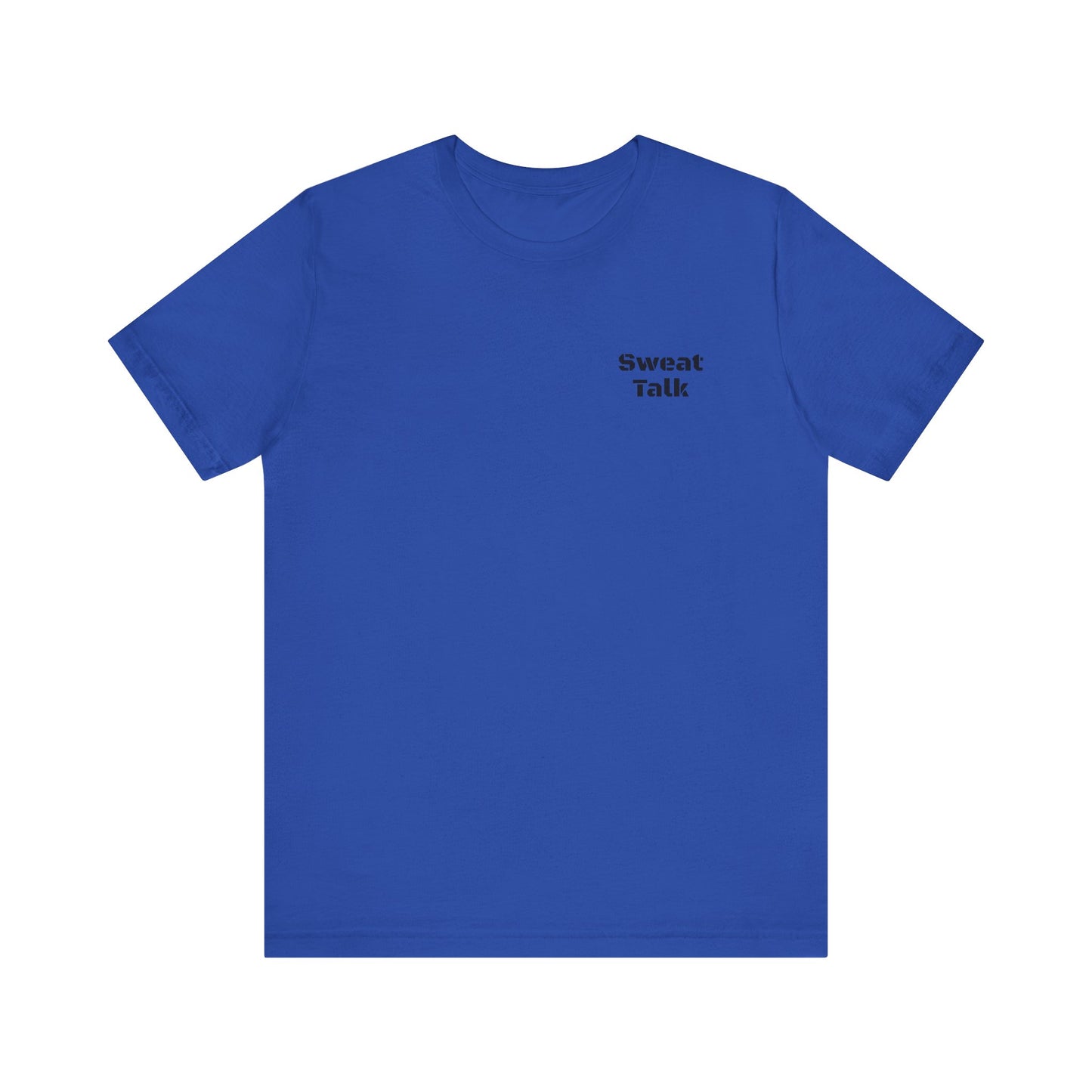 Sweat Talk Unisex Jersey Short Sleeve Tee