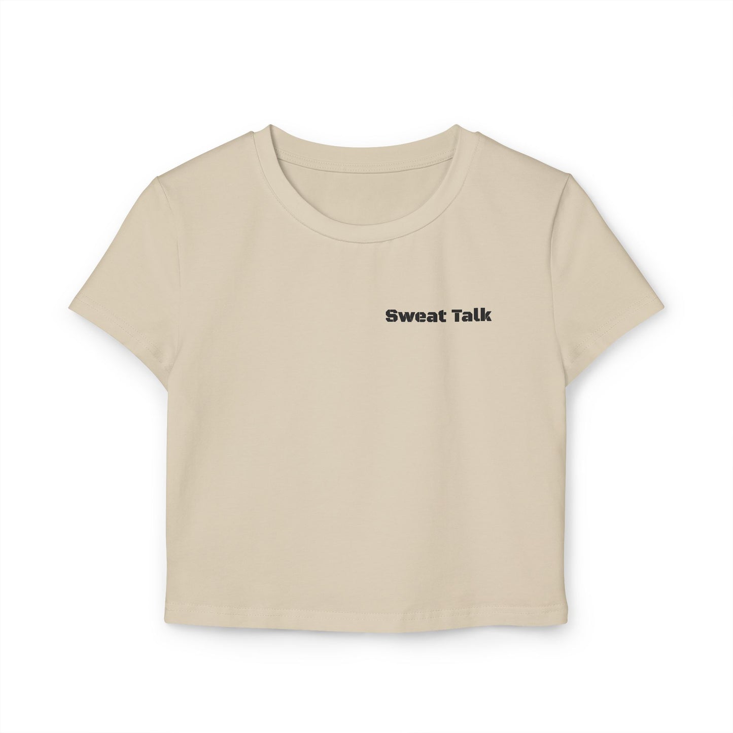 Sweat Talk Women's Baby Tee