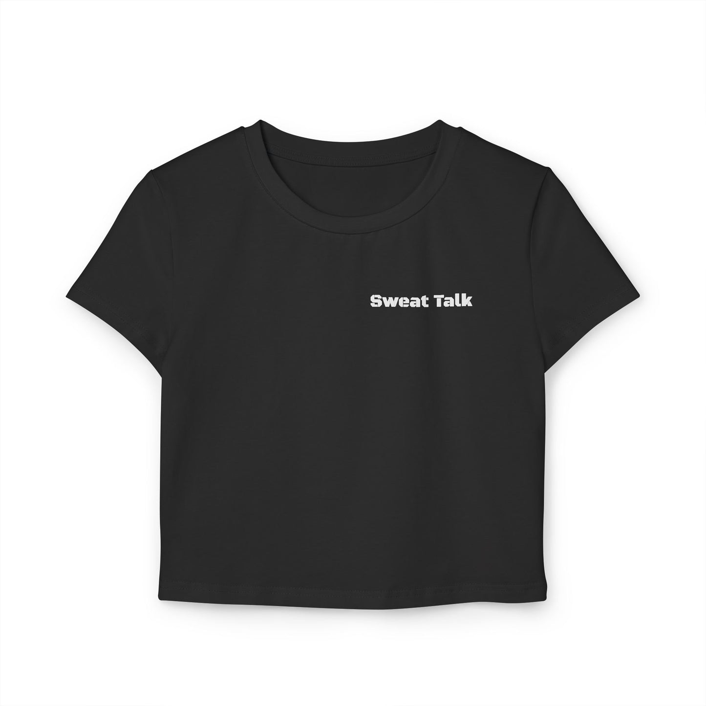 Sweat Talk Women's Baby Tee