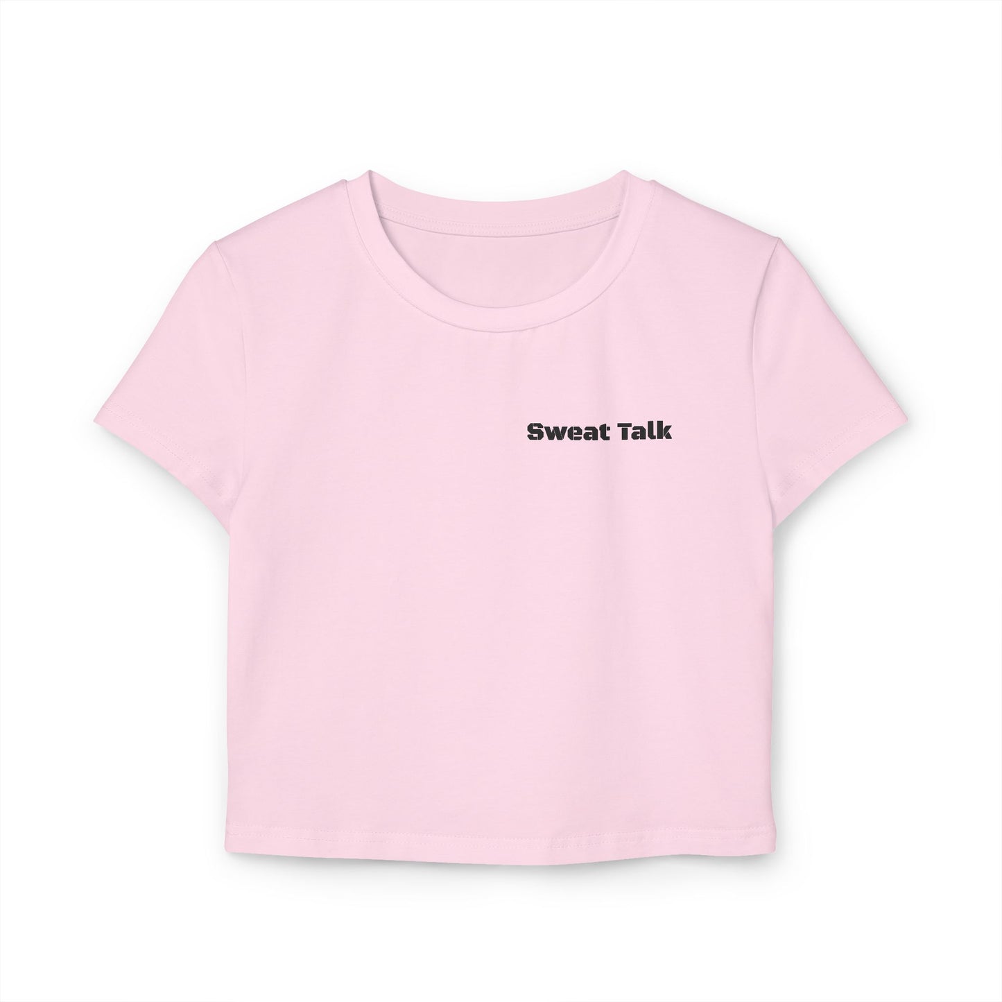 Sweat Talk Women's Baby Tee