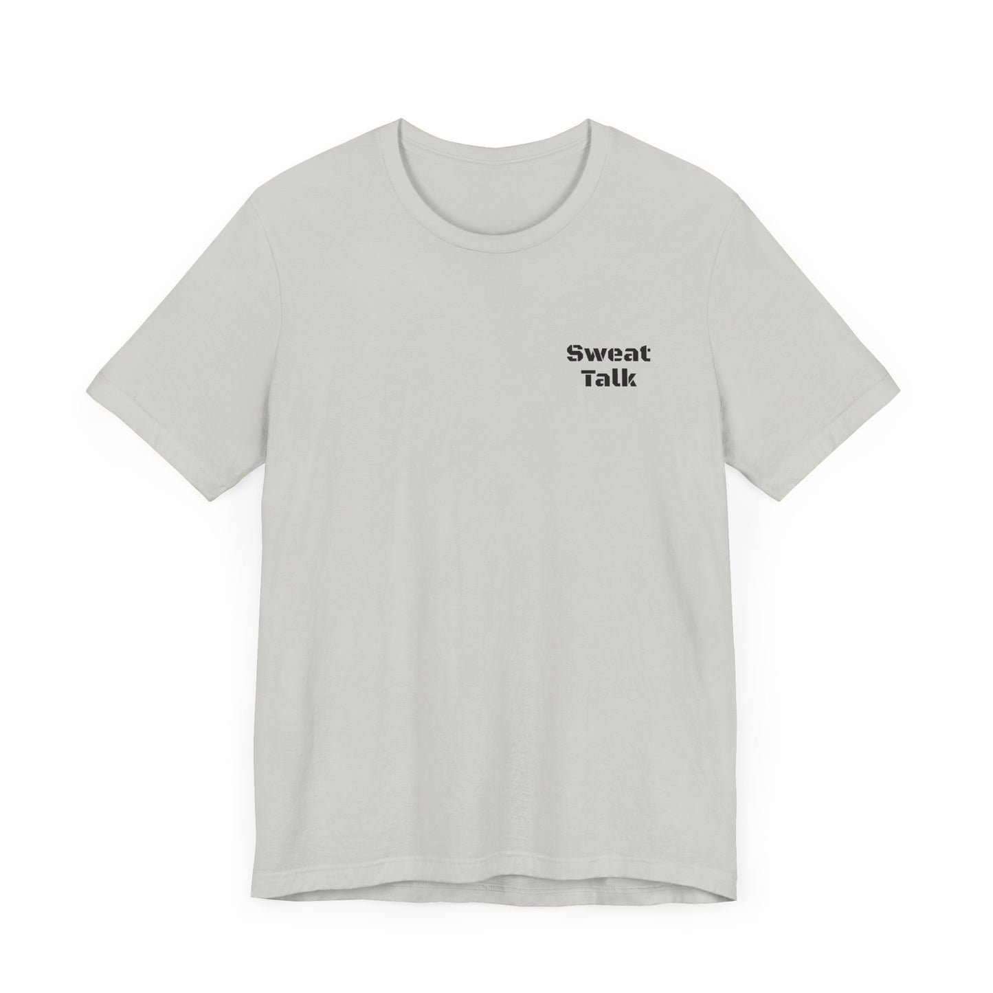 Sweat Talk Unisex Jersey Short Sleeve Tee